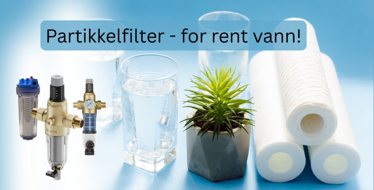 Grovfilter – første linje i kampen for rent vann