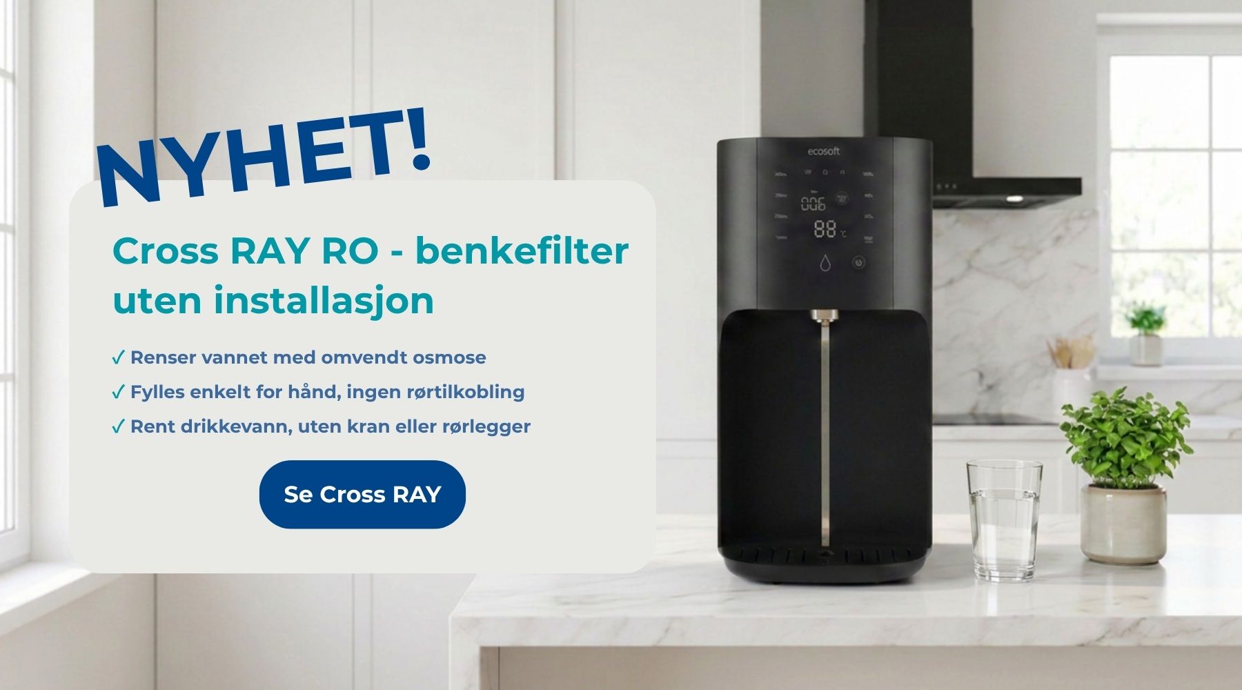 Nyhet Cross Ray på kjøkkenbenk