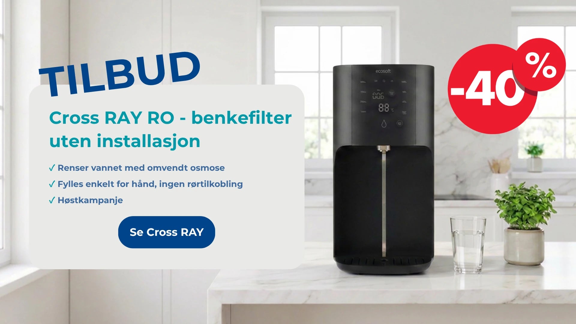 Ecosoft Cross RAY omvendt osmose benkefilter på kjøkkenbenk, med tilbud på 40 prosent rabatt. Krever ingen rørtilkobling.