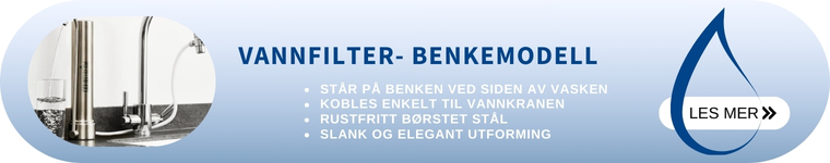 Vannfilter kjøkkenbenk modell